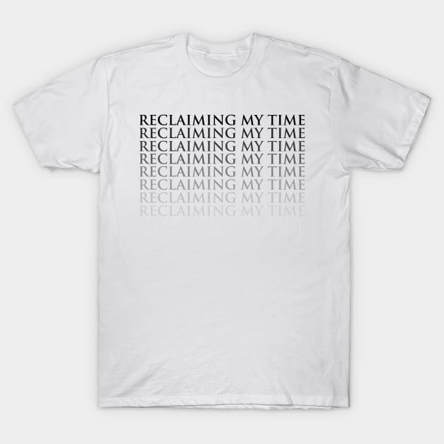 reclaiming my time T-Shirt by mariolombadi